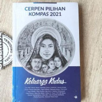 Image of kumpulan cerpen kompas 2021 : Keluarga Kudus