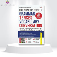 English Skills Booster = Grammar Tenses Vocabulary Conversation : Modul komplet untuk latihan Autodidak Bahasa Inggris
