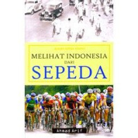 Image of Melihat Indonesia dari Sepeda
