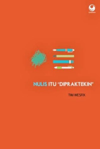 Image of Nulis Itu Dipraktekin