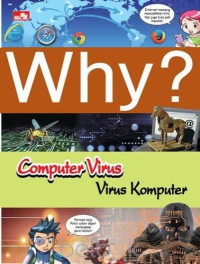 Why? Computer Virus : Virus Komputer