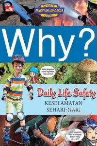 Image of Why ? Keselamatan sehari hari .--Daily life safety