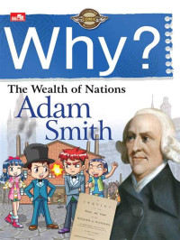 Image of Why? The Wealth of Nations Adam smith