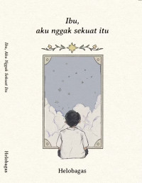 Ibu, Aku nggak sekuat itu /