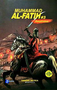 Muhammad Al Fatih: #3 Penaklukan