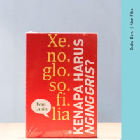 Image of Xenoglosofilia : kenapa harus ngiggris? / Ivan Lanin ; editor, Nur Adji ; ilustrasi, Cindy Alif